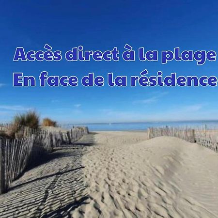 Studio Le Vue Mer Acces Direct A La Plage Parking Prive Clim Belle Terrasse Le Grau-du-Roi Bagian luar foto